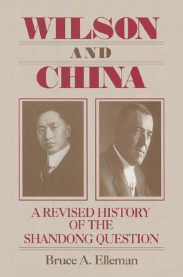 Wilson and China: A Revised History of the Shandong Question