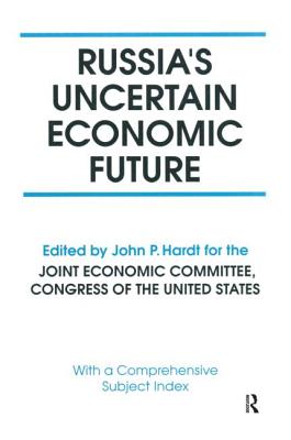 Russia''s Uncertain Economic Future
