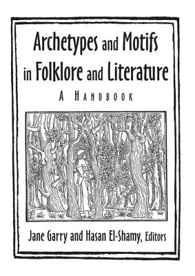 Archetypes and Motifs in Folklore and Literature: A Handbook