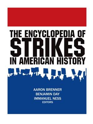 The Encyclopedia of Strikes in American History