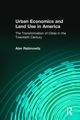 Urban Economics and Land Use in America: The Transformation of Cities in the Twentieth Century