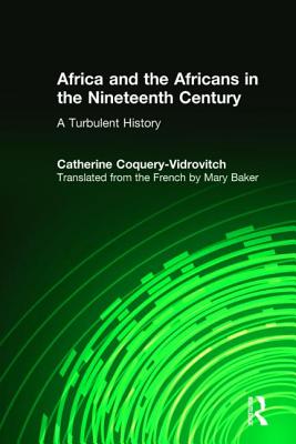 Africa and the Africans in the Nineteenth Century: A Turbulent History