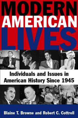 Modern American Lives: Individuals and Issues in American History Since 1945