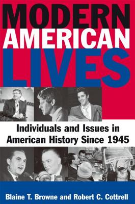 Modern American Lives: Individuals and Issues in American History Since 1945