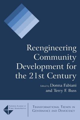 Reengineering Community Development for the 21st Century