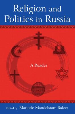 Religion and Politics in Russia: A Reader