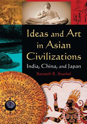 Ideas and Art in Asian Civilizations