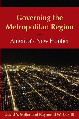 Governing the Metropolitan Region: America's New Frontier: 2014