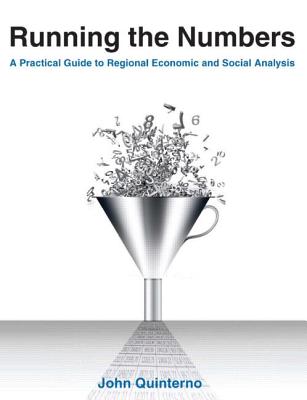 Running the Numbers: A Practical Guide to Regional Economic and Social Analysis: 2014