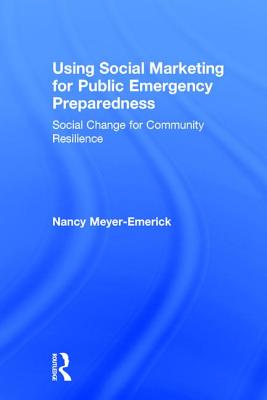 Using Social Marketing for Public Emergency Preparedness