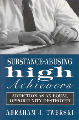 Substance-Abusing High Achievers