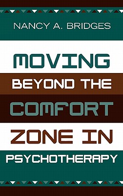 Moving Beyond the Comfort Zone in Psychotherapy