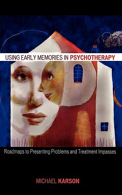 Using Early Memories in Psychotherapy