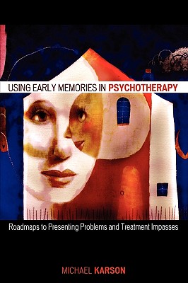 Using Early Memories in Psychotherapy