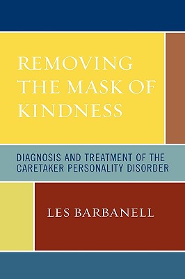 Removing the Mask of Kindness