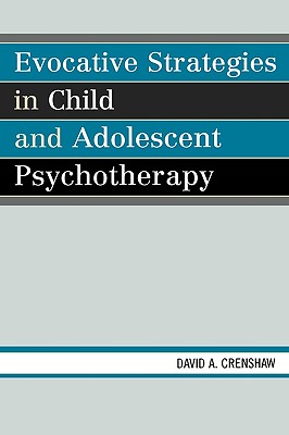 Evocative Strategies in Child and Adolescent Psychotherapy