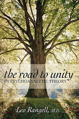 The Road to Unity in Psychoanalytic Theory