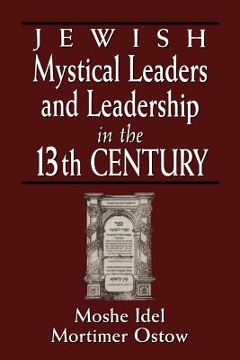 Jewish Mystical Leaders and Leadership in the 13th Century