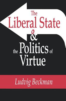 The Liberal State and the Politics of Virtue