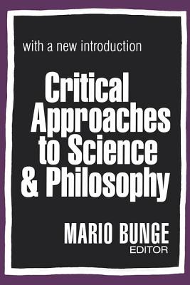 Critical Approaches to Science and Philosophy