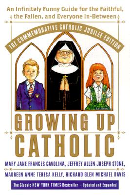 Growing Up Catholic: The Millennium Edition