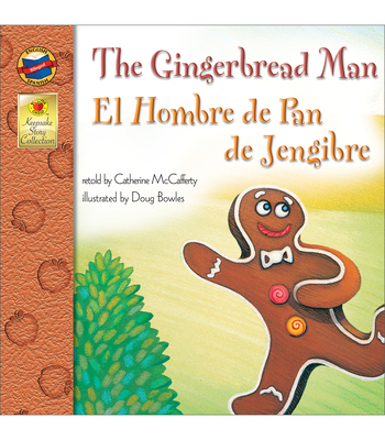 The Gingerbread Man, Grades PK - 3: El Hombre de Pan de Jengibre (Keepsake Stories)