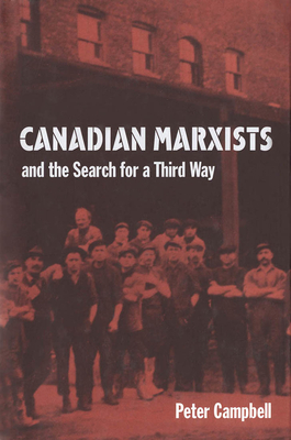 Canadian Marxists and the Search for a Third Way