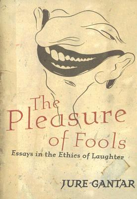 The Pleasure of Fools