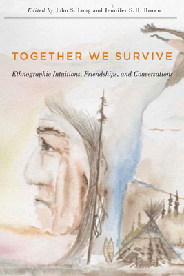 Together We Survive – Ethnographic Intuitions, Friendships, and Conversations