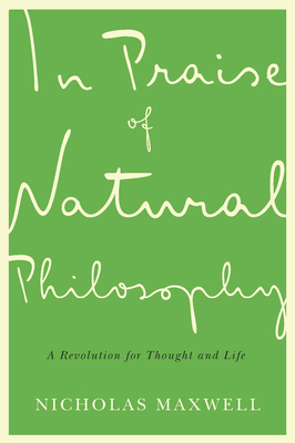 In Praise of Natural Philosophy