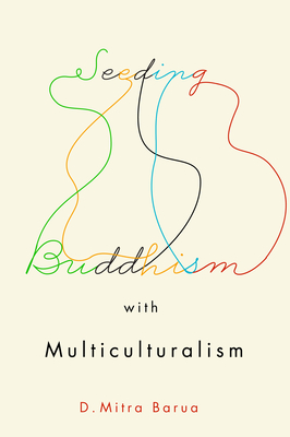 Seeding Buddhism with Multiculturalism