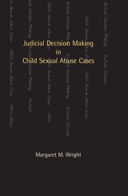 Judicial Decision Making in Child Sexual Abuse Cases