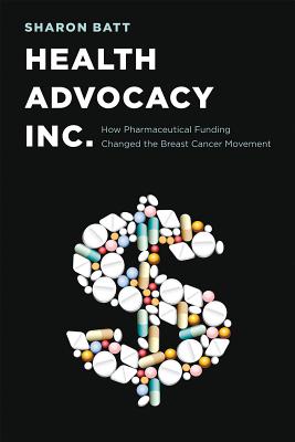 Health Advocacy, Inc. – How Pharmaceutical Funding Changed the Breast Cancer Movement