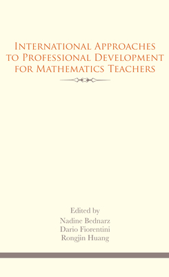 International Approaches to Professional Development for Mathematics Teachers