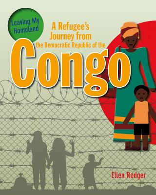 A Refugee''s Journey from the Democratic Republic of the Congo