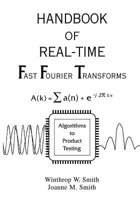 Handbook of Real-Time Fast Fourier Transforms