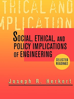 Social, Ethical, and Policy Implications of Engineering