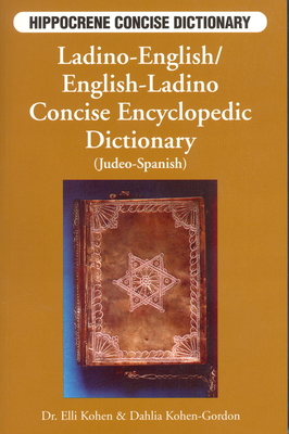 Ladino-English / English-Ladino Concise Encyclopedic Dictionary (Judeo-Spanish)