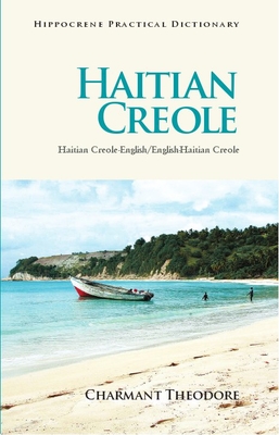 Haitian Creole-English/English-Haitian Creole Practical Dictionary