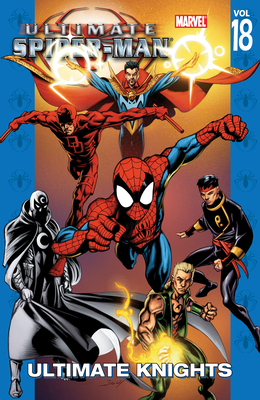 Ultimate Spider-man Vol.18: Ultimate Knights