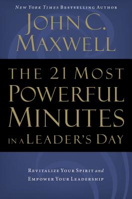 The 21 Most Powerful Minutes in a Leader's Day