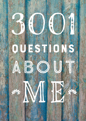 3,001 Questions About Me  - Second Edition