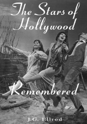 The Stars of Hollywood Remembered