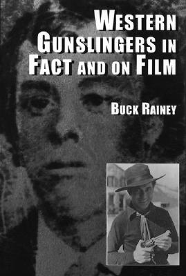 Western Gunslingers in Fact and on Film