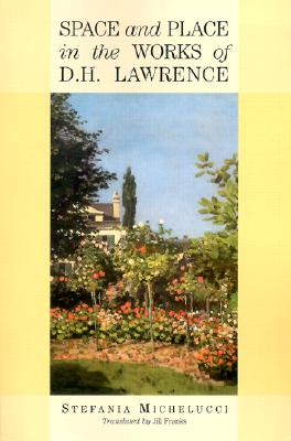 Space and Place in the Works of D H Lawrence