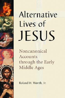 Alternative Lives of Jesus