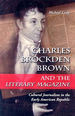 Charles Brockden Brown and the ""Literary Magazine