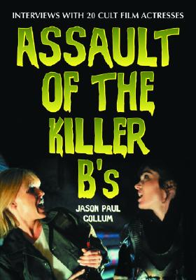 Assault of the Killer B'S