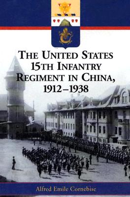 The United States 15th Infantry Regiment in China, 1912-1938