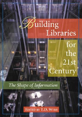 Building Libraries for the 21st Century